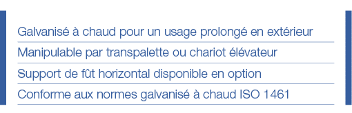 Galvanisé à chaud pour un usage prolongé en extérieur Manipulable par transpalette ou chariot élévateur Support de fû   