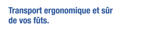 Transport ergonomique et sûr de vos fûts 