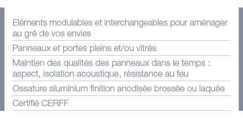 Eléments modulables et interchangeables pour aménager au gré de vos envies Panneaux et portes pleins et ou vitrés Mai   