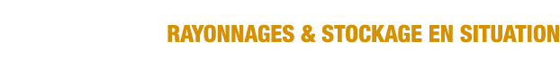 Rayonnages & stockage en situation