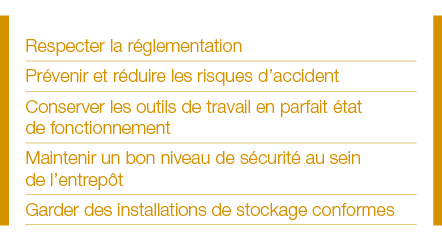 Respecter la réglementation Prévenir et réduire les risques d accident Conserver les outils de travail en parfait éta   