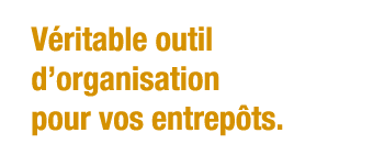 Véritable outil d organisation pour vos entrepôts 