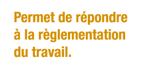 Permet de répondre à la règlementation du travail 