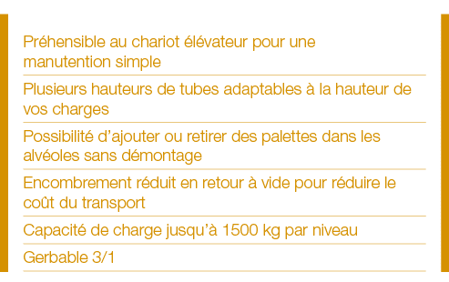 Préhensible au chariot élévateur pour une manutention simple Plusieurs hauteurs de tubes adaptables à la hauteur de v   