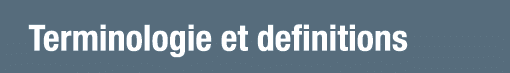 Terminologie et definitions 