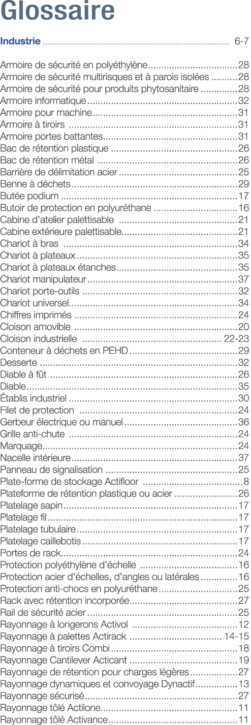 Glossaire Industrie  6-7 Armoire de sécurité en polyéthylène 28 Armoire de sécurité multirisques et à parois isolées    