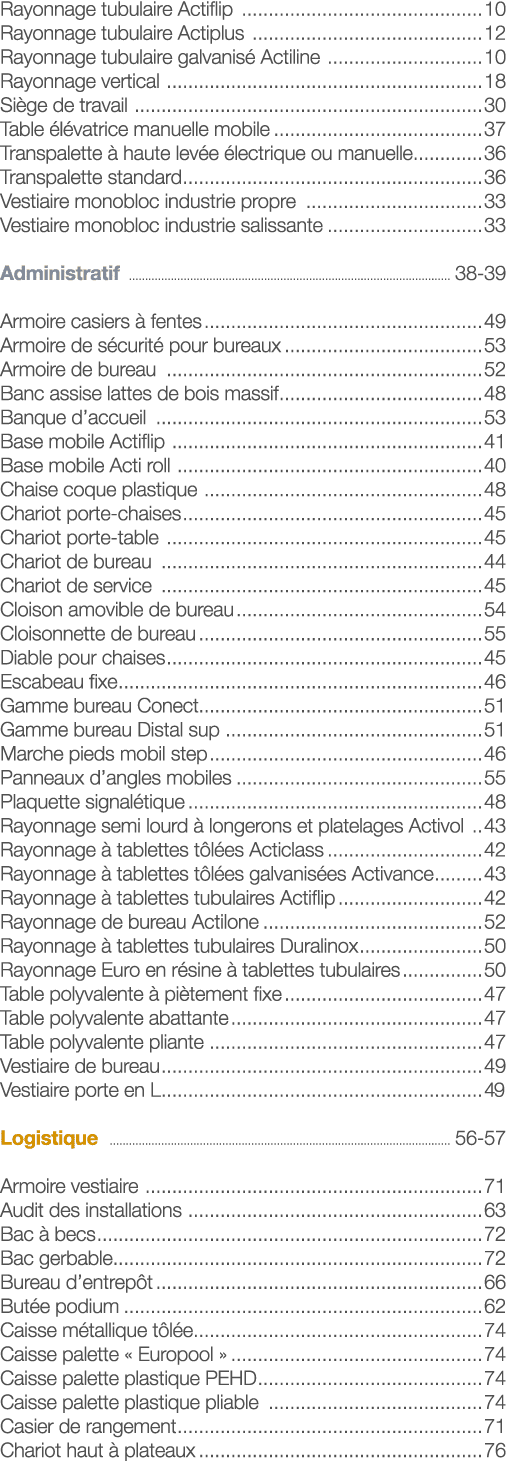 Rayonnage tubulaire Actiflip 10 Rayonnage tubulaire Actiplus 12 Rayonnage tubulaire galvanisé Actiline 10 Rayonnage v   