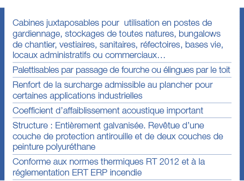 Cabines juxtaposables pour utilisation en postes de gardiennage, stockages de toutes natures, bungalows de chantier,    