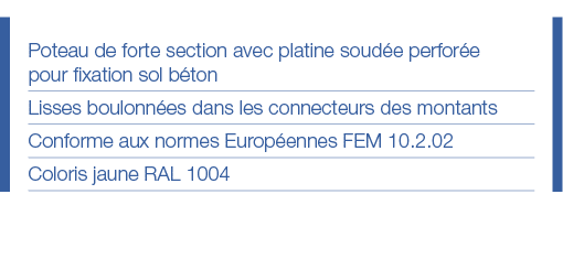 Poteau de forte section avec platine soudée perforée pour fixation sol béton Lisses boulonnées dans les connecteurs d   