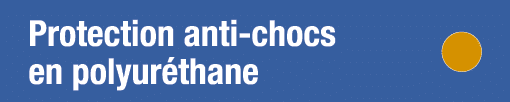 Protection anti-chocs en polyuréthane 